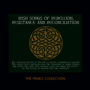 Irish Songs of Rebellion. Resistance and Reconciliation