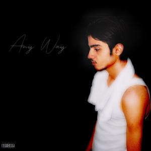Any Way (Explicit)