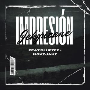 Impresión (feat. Bluftee & Instrubestial) [Explicit]