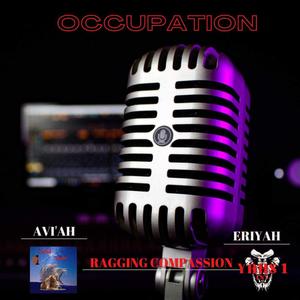 Occupation (feat. Yahs 1 Entertainment, Raging Compassion & EnriYAH)