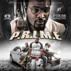 P.R.I.M.E- PPL RUN INTO MONEY EVERYDAY (Explicit)