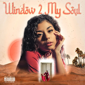 Window 2 My Soul (Explicit)