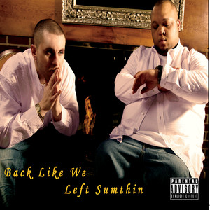 Back Like We Left Sumthin (Explicit)