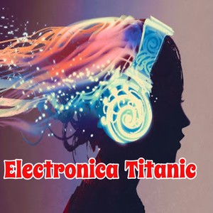 Electronic Titanic