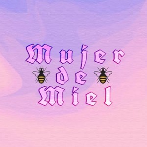 Mujer de Miel (Explicit)