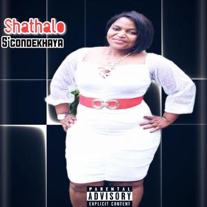 S'condekhaya (Explicit)