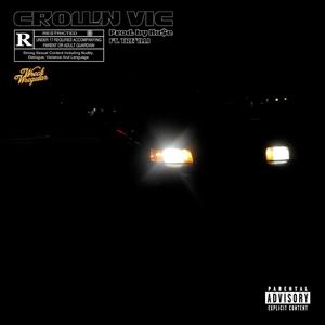 Crown Vic (feat. Tre'iLLi) [Explicit]