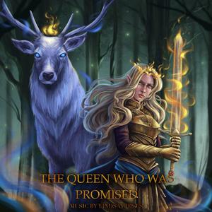 The Queen Who Was Promised