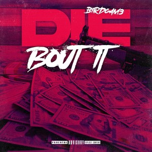 Die Bout It (Explicit)