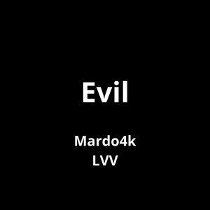 Evil (Explicit)
