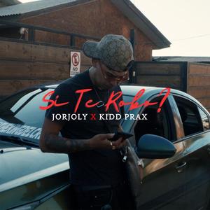 SI TE ROBO? (feat. Kidd Prax) (Explicit)