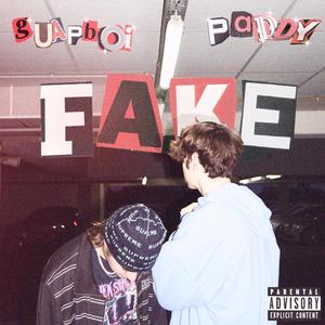 FAKE (feat. GuapBoi) [Explicit]