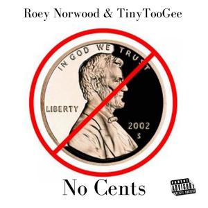 No Cents(feat. TinyTooGee) (Explicit)