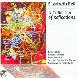 BELL, E.: Loss-Songs / Piano Sonata No. 2 / River Fantasy / Fantasy-Sonata / Soliloquy (Lifchitz)