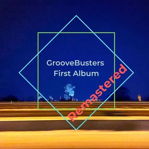 Groovebusters First Album (Remastered)