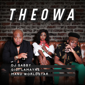 Theowa (feat. Gigi Lamayne & Manu WorldStar)