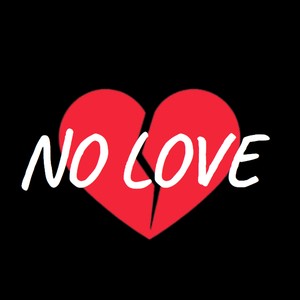 No Love