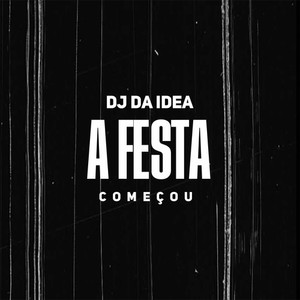 A Festa Começou