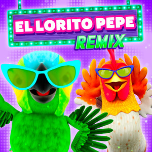 El Lorito Pepe Remix