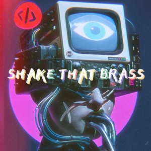 SHAKE THAT BRASS