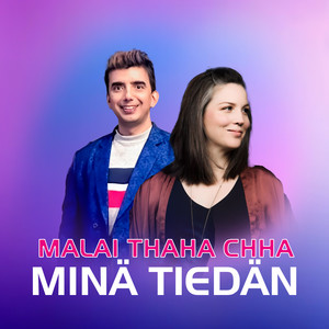 Malai Thaha Chha Mina Tiedan