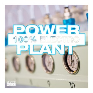 Power Plant - 100% Electro Vol. 1