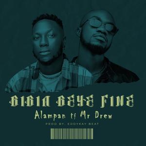 BIBIA BEYE FINE (feat. Mr. Drew)