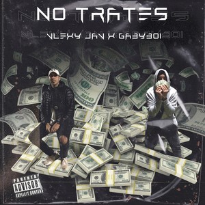 No Trates (Explicit)