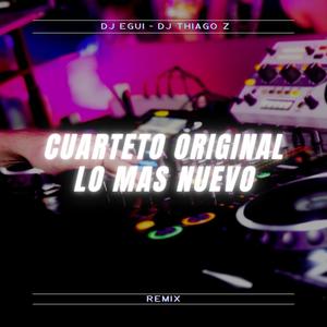 Cuarteto Original Lo Mas Nuevo (Remix)