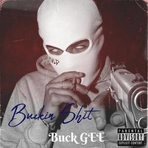 Buckin **** (Explicit)