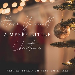 Have Yourself a Merry Little Christmas (feat. Emily Bea)