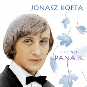 Piosenki pana K. (Jonasz Kofta)