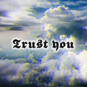 Trust you (feat. PBQ) (Explicit)