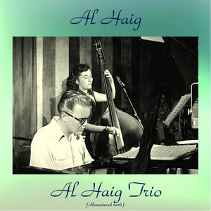 Al Haig Trio (Remastered 2016)