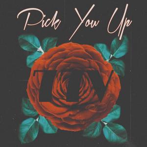 Pick You Up (Explicit)