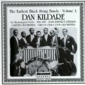 The Earliest Black String Bands Vol. 1 Dan Kildare (1914-1917)