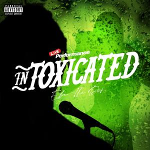 Intoxicated (Freestyle) [Explicit]