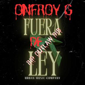 Fuera De Ley (RIP OUTLAW DIB) (Explicit)