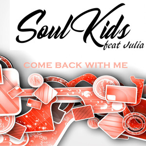 Come Back With Me Feat Julia (Original Mix)