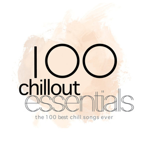 100 CHILLOUT ESSENTIALS