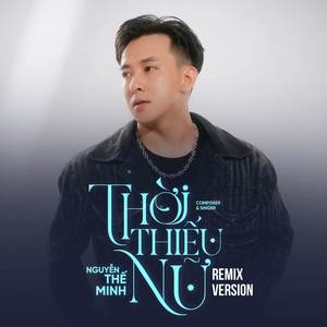 Thời Thiếu Nữ (Ciray Remix Ver 2)