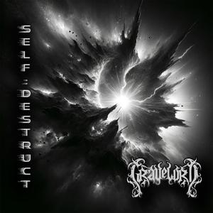 grāvelōrd - SELF: DESTRUCT (Explicit)