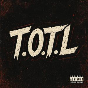 T.O.T.L (Explicit)
