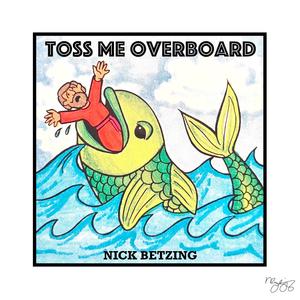 Toss Me Overboard