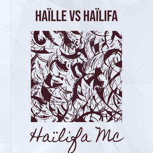 HAÏLLE VS HAÏLIFA (Explicit)