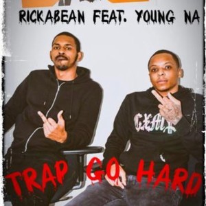 Trap Go Hard(feat. YoungNa) (Explicit)