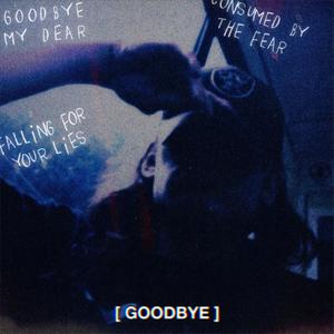 GOODBYE (Explicit)