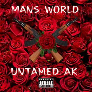 MANS WORLD (Explicit)