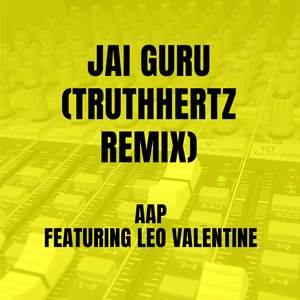 Jai Guru (Truthhertz Remix) [Explicit]