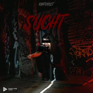 Sucht (feat. KONTEKKZT)